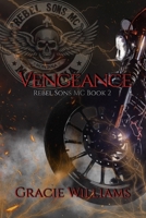 Vengeance: Rebel Sons MC Book 2 B0D423NLD2 Book Cover