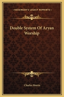 Double System Of Aryan Worship 1425357784 Book Cover