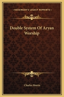 Double System Of Aryan Worship 1425357784 Book Cover