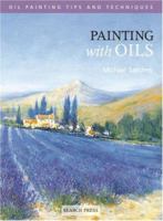 Painting with Oils (Oil Painting Tips & Techniques) 1844480070 Book Cover