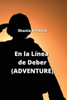 En la Línea de Deber (ADVENTURE) (Spanish Edition) B0CNHYJ5S8 Book Cover
