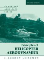 Principles of Helicopter Aerodynamics (Cambridge Aerospace Series) 1107013356 Book Cover