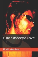 A Kaleidoscopic Love B09QF2GYKP Book Cover