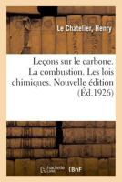 Lecons Sur Le Carbone La Combustion Les Lois Chimiques (1908) 2329032528 Book Cover