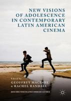 New Visions of Adolescence in Contemporary Latin American Cinema 3030077551 Book Cover
