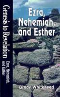 Ezra, Nehemiah and Esther (Genesis to Revelation) 0687062292 Book Cover