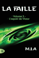 La Faille - Volume 3: L'espoir de Victor 2370112824 Book Cover