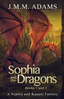 Sophia and the Dragons Books 1 & 2 1087914256 Book Cover