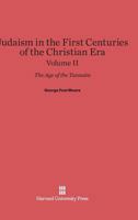 Judaism in the First Centuries of the Christian Era, Volume II 0674288319 Book Cover
