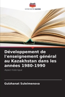 Développement de l'enseignement général au Kazakhstan dans les années 1980-1990 (French Edition) 6208258715 Book Cover