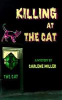 Killing at the Cat: A Mystery 0934678952 Book Cover