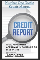 Number One Credit Repair Templates: Step by Step Guide to Repair Credit Plus 100% Apartment Approval in 36 hours B084DPB1BW Book Cover