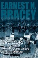 Petrified Life and Other Short Stories 1434321460 Book Cover