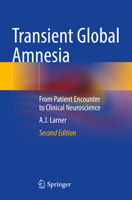 Transient Global Amnesia: From Patient Encounter to Clinical Neuroscience 3030989410 Book Cover