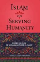 Islam on Serving Humanity 1908229330 Book Cover