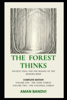 The Forest Thinks: Ancient Exile and the Making of the Modern Mind B0H71NMVQN Book Cover