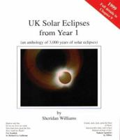 UK Solar Eclipses Since Year 1: An Anthology of 3000 Years of Solar Eclipses 1851420932 Book Cover