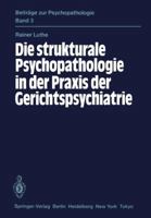 Die Strukturale Psychopathologie in Der Praxis Der Gerichtspsychiatrie 3540138226 Book Cover