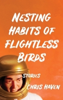 Nesting Habits of Flightless Birds 1732848068 Book Cover