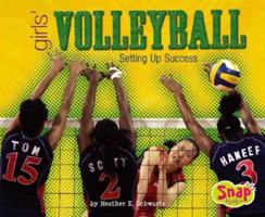 Girls' Volleyball: Setting Up Success 0736868267 Book Cover