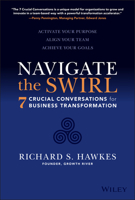 Navigate the Swirl: 7 Conversations for Business Transformation 1119868793 Book Cover