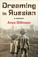 Dreaming in Russian: A Memoir 1510782125 Book Cover