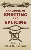 Handbook of Knotting and Splicing (Dover Maritime Books) 048644385X Book Cover