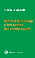 Marcel Duchamp y los restos del ready-made (Spanish Edition) 9879393724 Book Cover