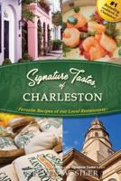 Signature Tastes of Charleston 1927458307 Book Cover