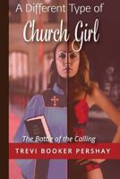 A Different Type of Church Girl 1720701148 Book Cover