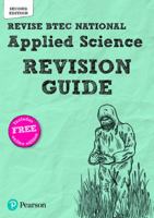 Revise BTEC National Applied Science Revision Guide (Second edition): Second edition (REVISE BTEC Nationals in Applied Science) 1292327642 Book Cover