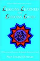 Malachi Bible Ministries presents ...LESSONS LEARNED FOR LESSONS LIVED: 52 Devotional Lessons To Rightly Represent God 1420891235 Book Cover