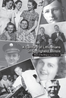 A Century of Lithuanians in Springfield, Illinois: Best of the Blog 1515347729 Book Cover