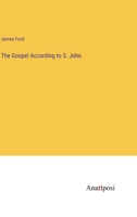 The Gospel According to S. John 3382144026 Book Cover