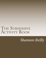 The Submissive Activity Book: Building Blocks to Better Service 1440470499 Book Cover