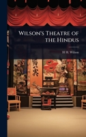 Wilson's Theatre of the Hindus 1024066037 Book Cover
