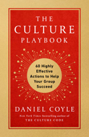 The Culture Playbook: 60 Highly Effective Actions to Help Your Group Succeed 0525620737 Book Cover