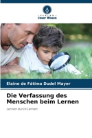 Die Verfassung des Menschen beim Lernen (German Edition) 6208092884 Book Cover