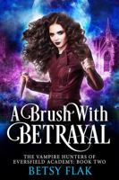 A Brush with Betrayal 0999041975 Book Cover