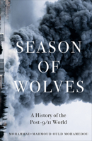 Season of Wolves: A History of the World Since 9/11 074534755X Book Cover