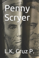 Penny Scryer 1493575538 Book Cover