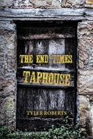 The End Times Taphouse B0C54WG9NM Book Cover