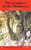 The Prophecy of the Shalforen: Hangman's Hole 1452009929 Book Cover