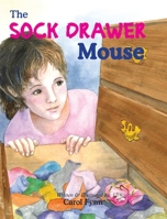 The Sock Drawer Mouse 173324221X Book Cover