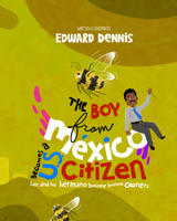 The Boy from Mexico Becomes a US Citizen 1684817595 Book Cover