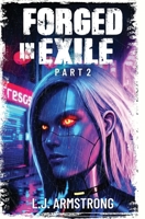 Forged in Exile: Part 2 B0F2GFPCN2 Book Cover