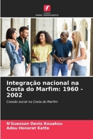 Integração nacional na Costa do Marfim: 1960 - 2002 (Portuguese Edition) 620719621X Book Cover