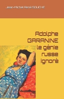 Adolphe GARANINE, le génie russe ignoré B08B384LRT Book Cover