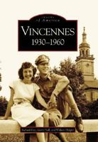 Vincennes: 1930-1960 073853983X Book Cover