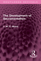 The Development of Sacramentalism 1032735058 Book Cover